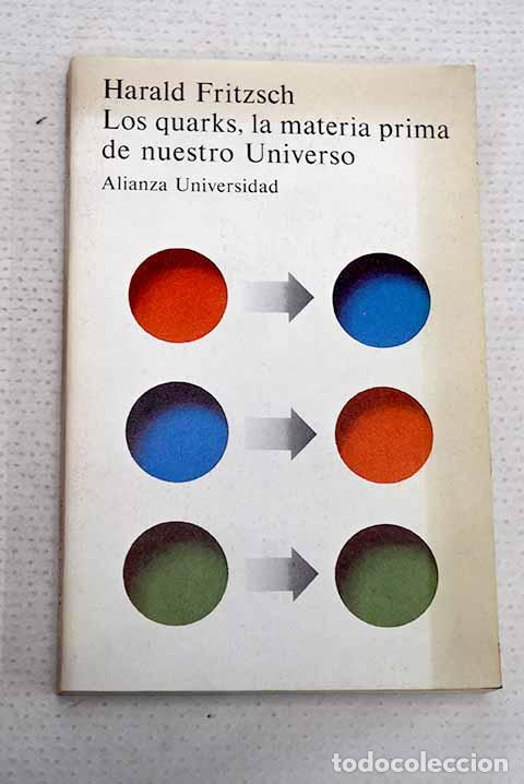 Livros em segunda m&atilde;o: Los quarks, la materia prima de nuestro Universo.- Fritzsch, Harald