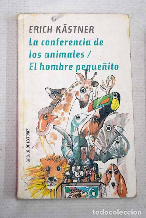 Livros em segunda m&atilde;o: La conferencia de los animales ; El hombre peque&ntilde;ito.- Kastner, Erich