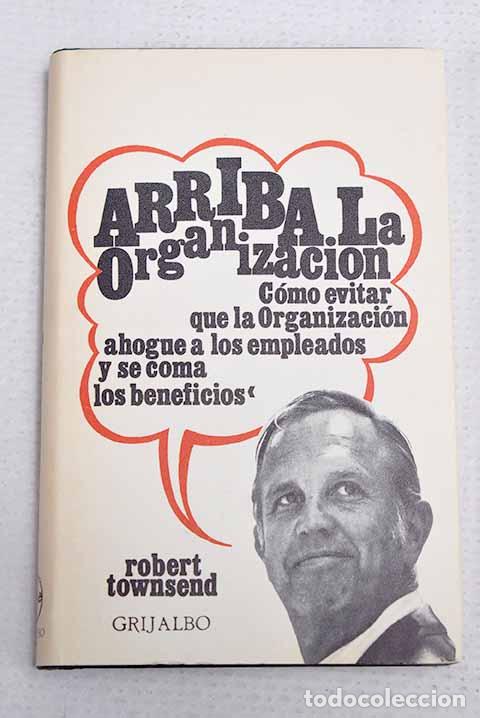 Livros em segunda m&atilde;o: Arriba la organizaci&oacute;n.- Townsend, Robert