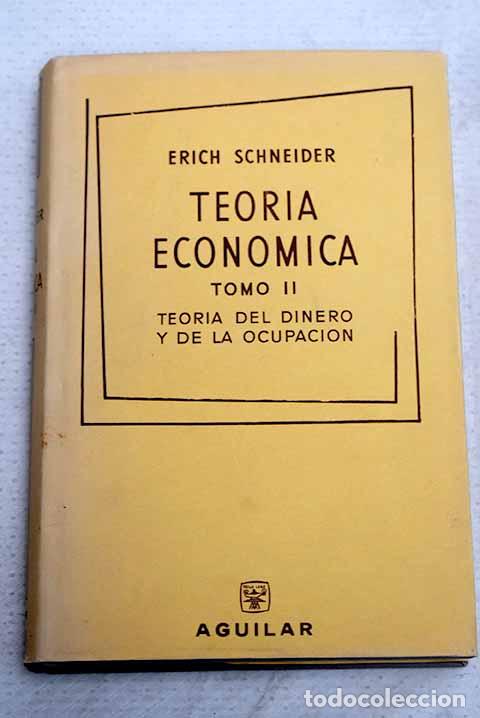 Livros em segunda m&atilde;o: Teor&iacute;a econ&oacute;mica, tomo II.- Schneider, Erich