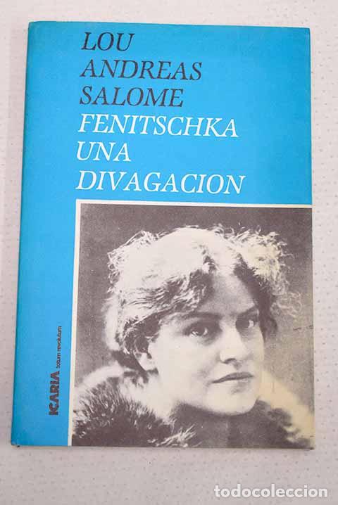 Libros: Fenitschka: Una divagaci&oacute;n.- Andreas-Salom&eacute;, Lou
