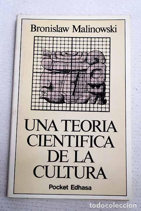 Libros: Una teor&iacute;a cient&iacute;fica de la cultura.- Malinowski, Bronislaw