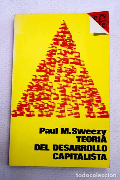Libros: Teor&iacute;a del desarrollo capitalista.- Sweezy, Paul M.