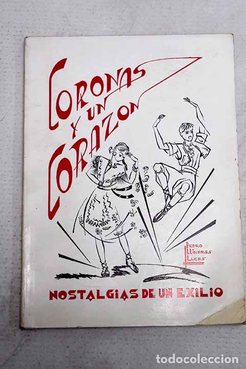 Libros: Coronas y un coraz&oacute;n: nostalgias de un exilio.- Llinares Lucas, Pedro