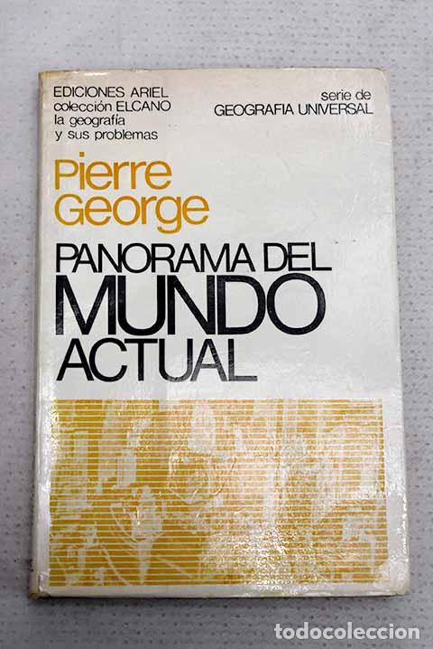 Libros: Panorama del mundo actual.- George, Pierre