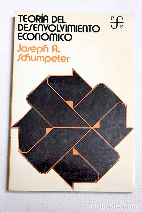 Libros: Teor&iacute;a del desenvolvimiento econ&oacute;mico: una investigaci&oacute;n sobre ganancias, capital, cr&eacute;dito