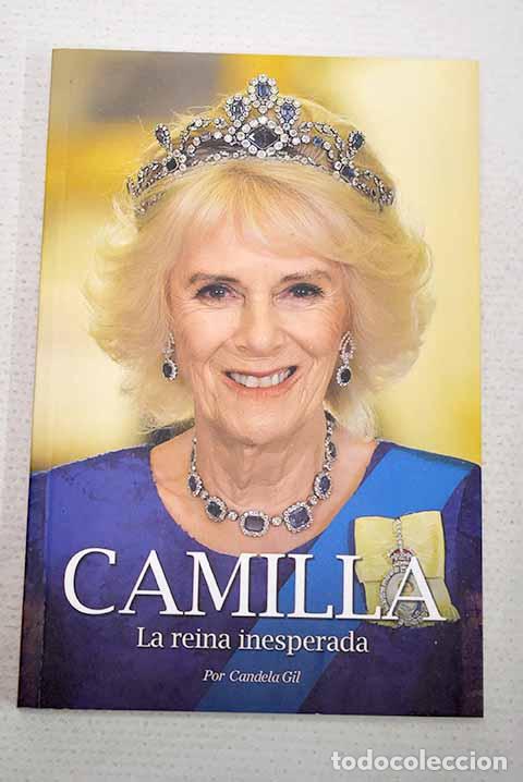 Libros: Camilla, la reina inesperada.- Gil, Candela