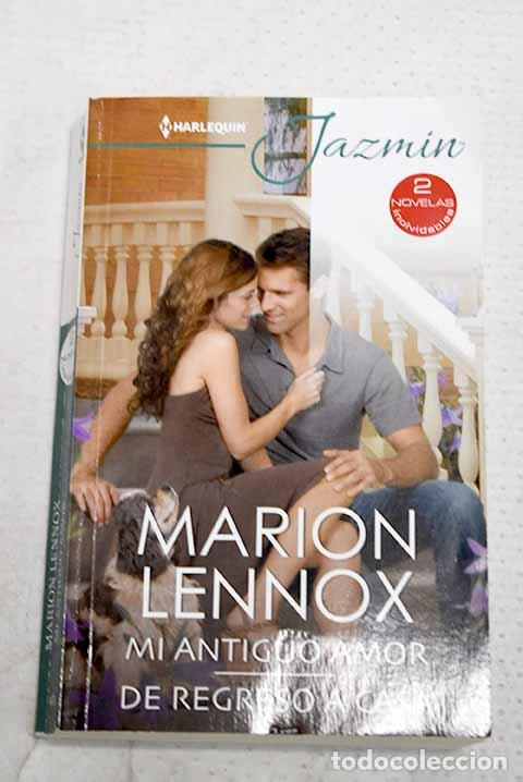 Libros: Mi antiguo amor ; De regreso a casa.- Lennox, Marion
