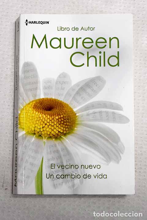 Libros: El vecino nuevo ; Un cambio de vida.- Child, Maureen