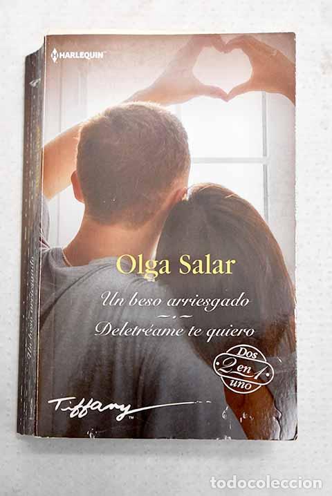 Libros: Un beso arriesgado ; Deletr&eacute;ame te quiero.- Salar, Olga