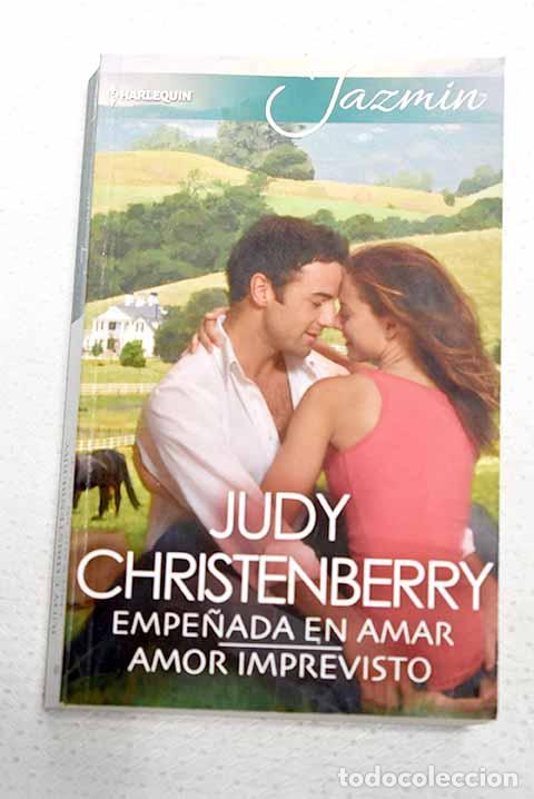 Libros: Empe&ntilde;ada en amar ; Amor imprevisto.- Christenberry, Judy