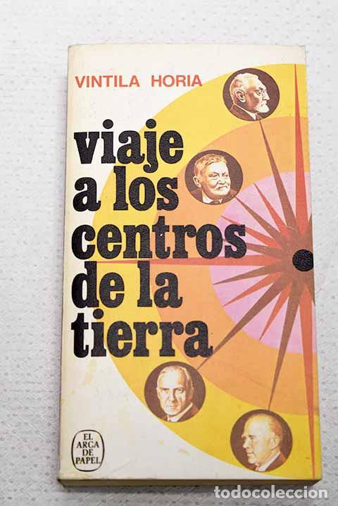 Libros: Viaje a los centros de la tierra.- Horia, Vintila