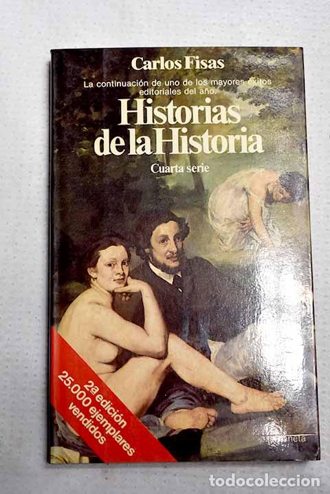 Libros: Historias de la historia, 4&ordm; serie.- Fisas, Carlos