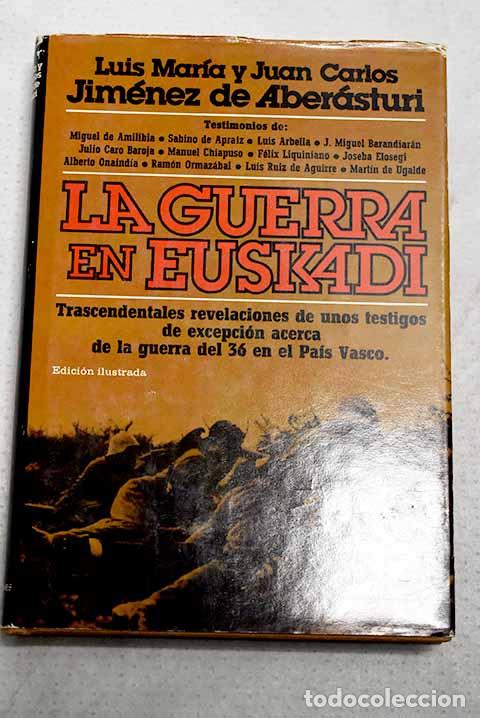 Libros: La guerra en Euskadi.- Jim&eacute;nez de Aberasturi, Luis M.