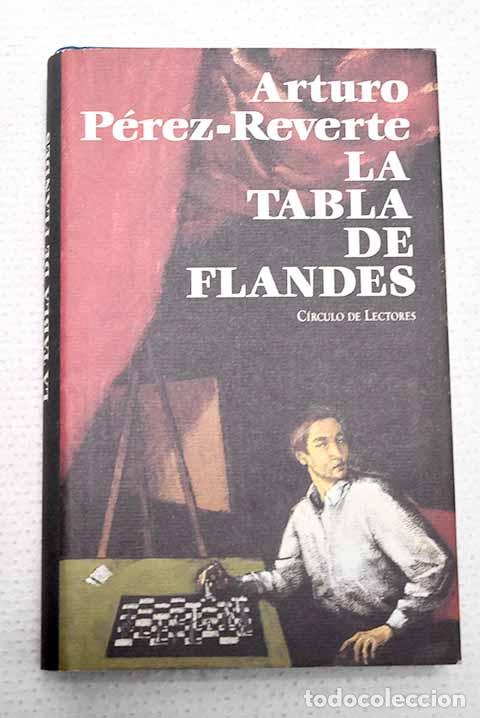 Libros: La tabla de Flandes: P&eacute;rez-Reverte, Arturo.- P&eacute;rez-Reverte, Arturo