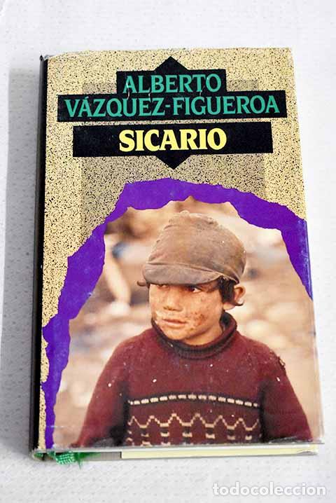 Libros: Sicario: V&aacute;zquez-Figueroa, Alberto.- V&aacute;zquez-Figueroa, Alberto