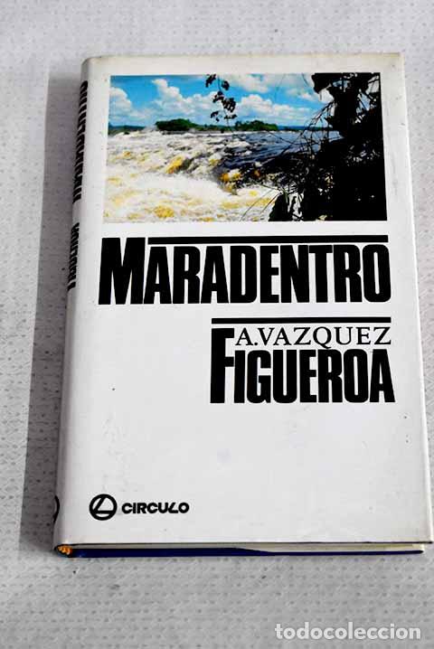 Libros: Maradentro: V&aacute;zquez-Figueroa, Alberto.- V&aacute;zquez-Figueroa, Alberto