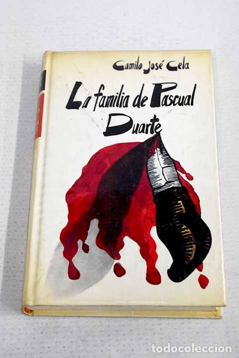 Libros: La familia de Pascual Duarte.- Cela, Camilo Jos&eacute;