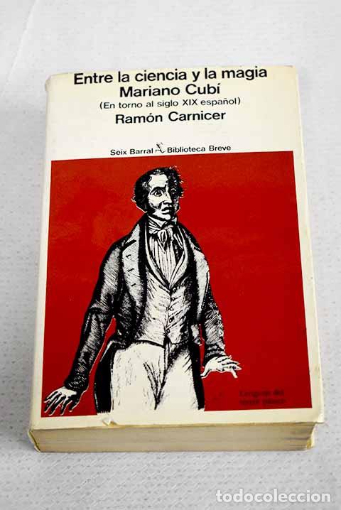 Libros: Entre la ciencia y la magia.- Carnicer, Ram&oacute;n