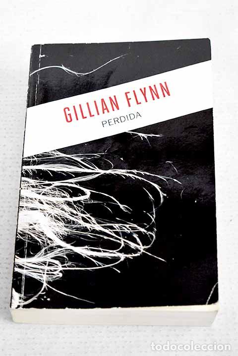 Libros: Perdida: Flynn, Gillian.- Flynn, Gillian