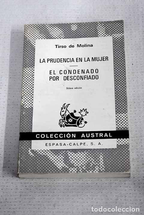 Libros: La prudencia en la mujer ; El condenado por desconfiado.- Molina, Tirso de