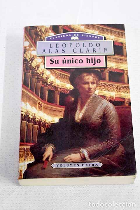Libros: Su &uacute;nico hijo: Alas, Leopoldo.- Alas, Leopoldo
