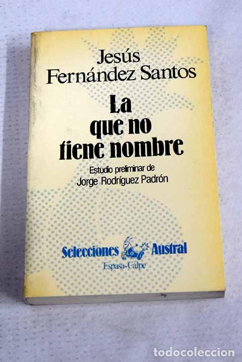 Libros: La que no tiene nombre.- Fern&aacute;ndez Santos, Jes&uacute;s
