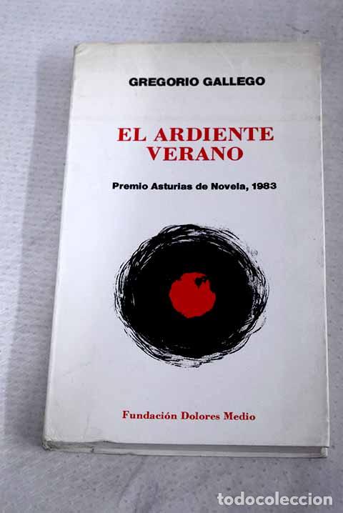 Libros: El ardiente verano: Gallego, Gregorio.- Gallego, Gregorio