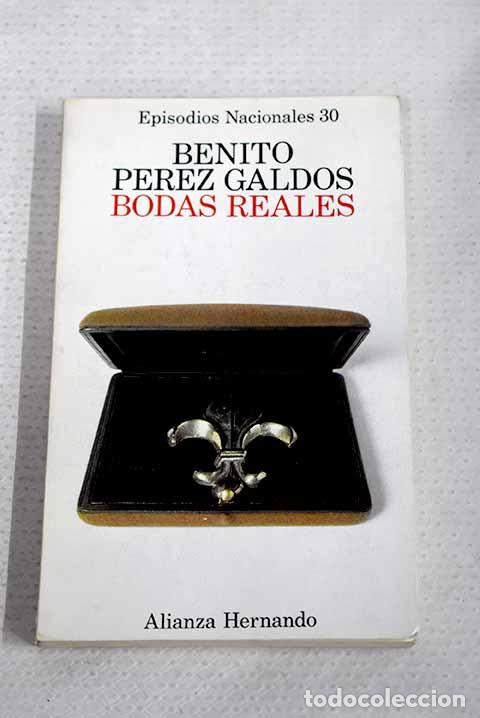 Libros: Bodas reales: P&eacute;rez Gald&oacute;s, Benito.- P&eacute;rez Gald&oacute;s, Benito