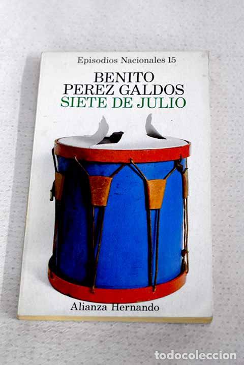 Libros: El siete de julio: P&eacute;rez Gald&oacute;s, Benito.- P&eacute;rez Gald&oacute;s, Benito