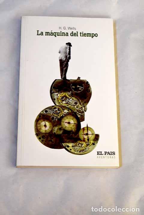 Libros: La m&aacute;quina del tiempo.- Wells, H. G.