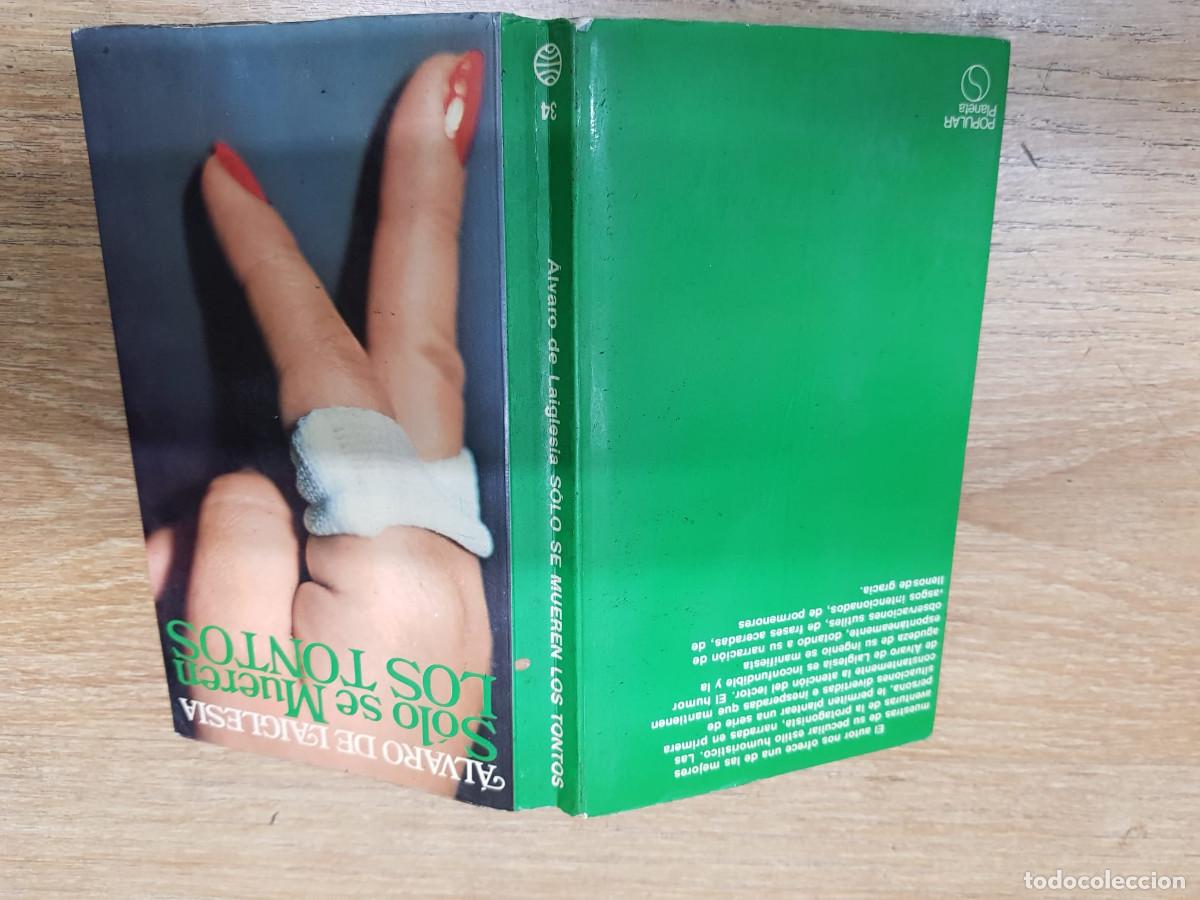Libros: SOLO SE MUEREN LOS TONTOS-ALVARO DE LAIGLESIA