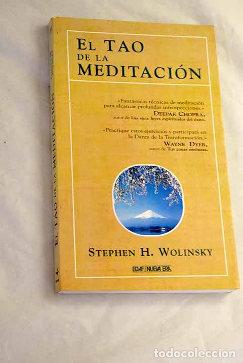 Libros: El Tao de la meditaci&oacute;n: los fundamentos de la psicolog&iacute;a cu&aacute;ntica.- Wolinsky, Stephen