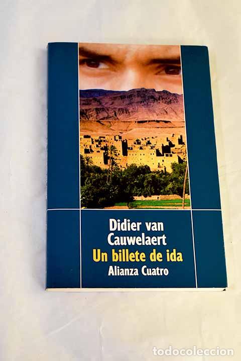 Libros: Un billete de ida: Van Cauwelaert, Didier.- Van Cauwelaert, Didier