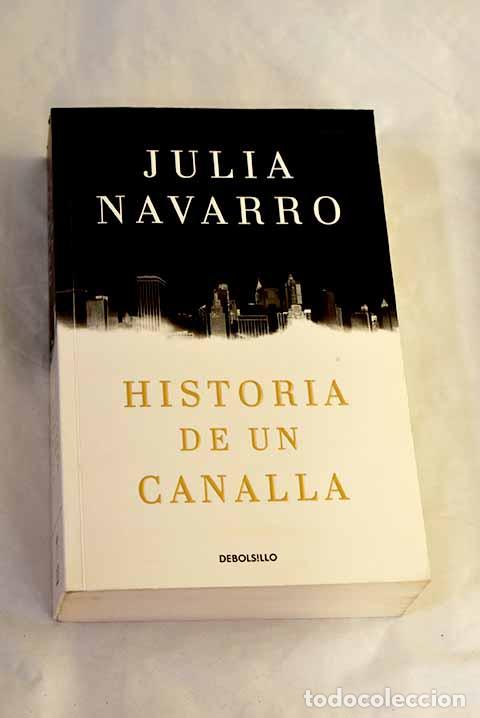 Libros: Historia de un canalla.- Navarro, Julia
