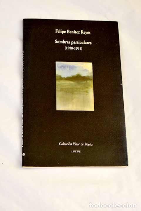 Livros em segunda m&atilde;o: Sombras particulares : (1988-1991).- Ben&iacute;tez Reyes, Felipe