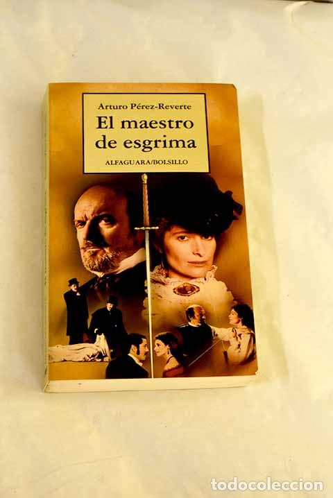 Libros: El maestro de esgrima.- P&eacute;rez-Reverte, Arturo
