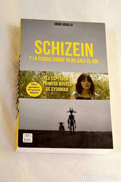Libros: Schizein y la ciudad donde ya no sale el sol.- Vadillo, Gema