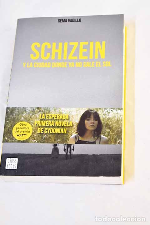 Libros: Schizein y la ciudad donde ya no sale el sol.- Vadillo, Gema