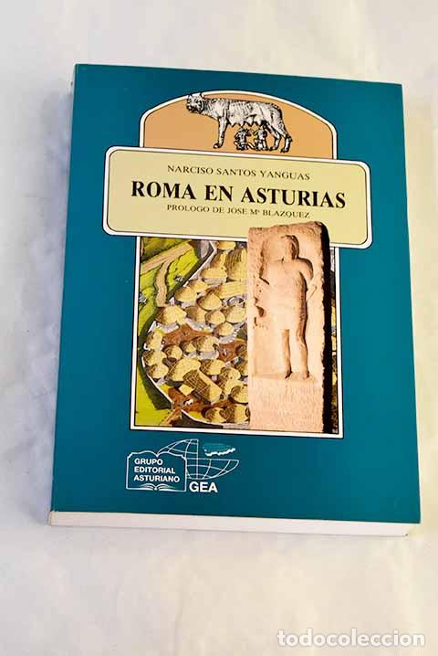 Libros: Roma en Asturias: Santos Yanguas, Narciso.- Santos Yanguas, Narciso