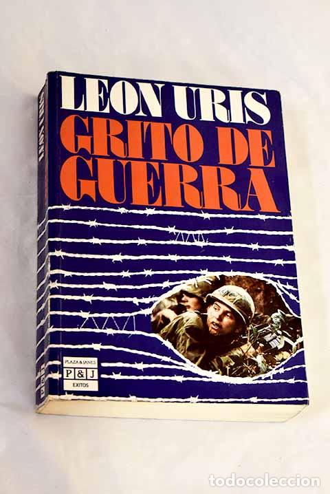 Libros: Grito de guerra: Uris, Leon.- Uris, Leon