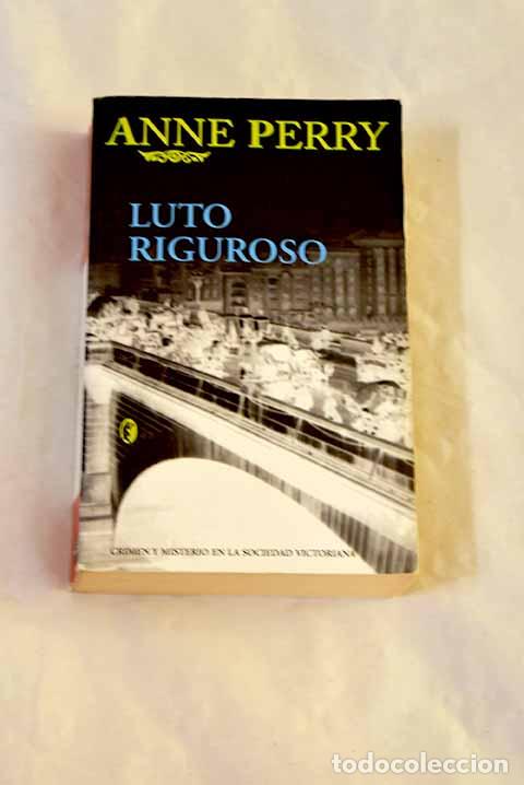 Libros: Luto riguroso: Perry, Anne.- Perry, Anne