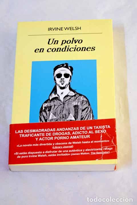 Libros: Un polvo en condiciones.- Welsh, Irvine