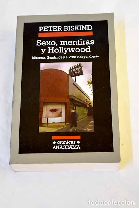 Libros: Sexo, mentiras y Hollywood: Miramax, Sundance y el cine independiente.- Biskind, Peter