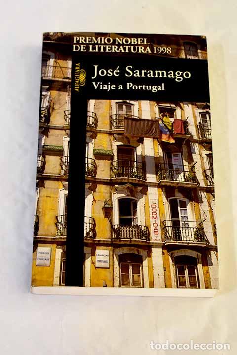 Libros: Viaje a Portugal: Saramago, Jos&eacute;.- Saramago, Jos&eacute;
