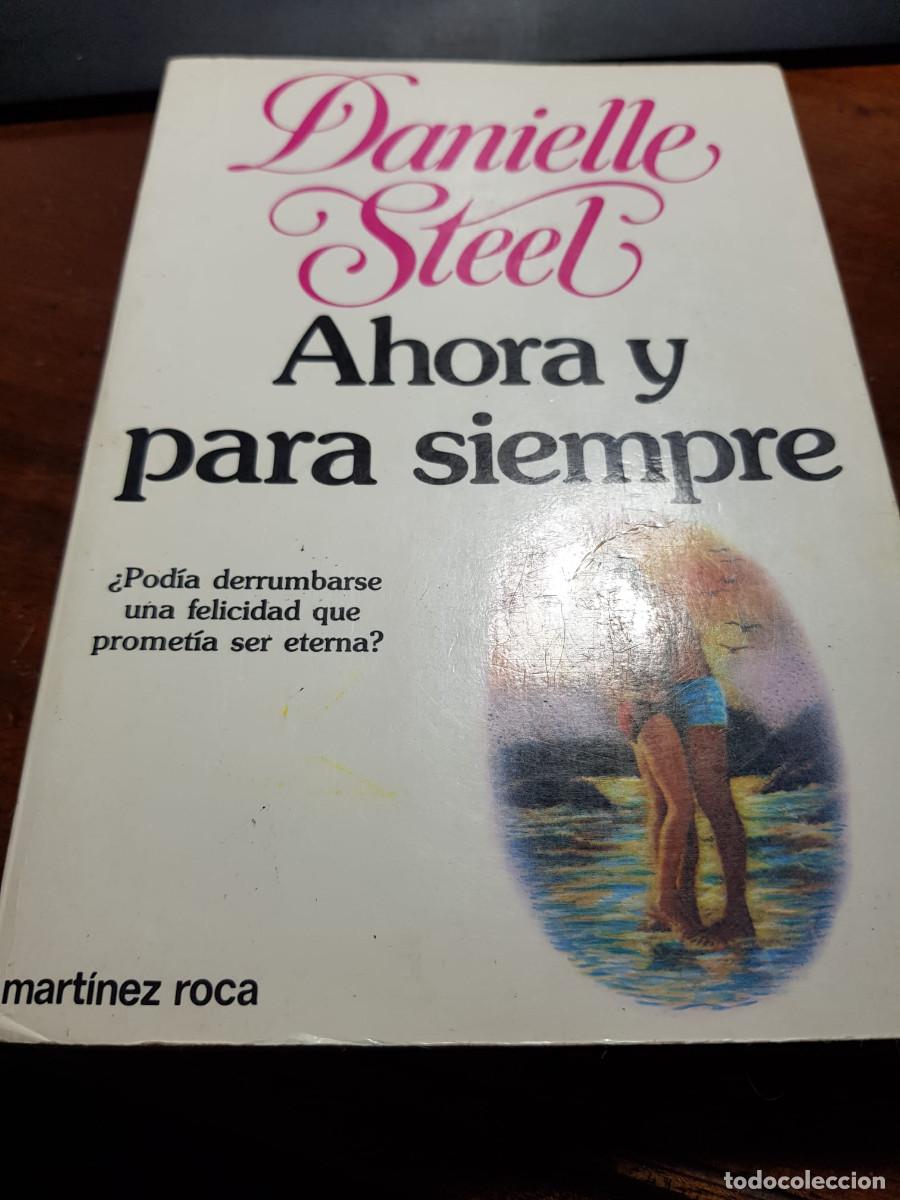 Libros: AHORA U PARA SIEMPRE-DANIELLE STEEL