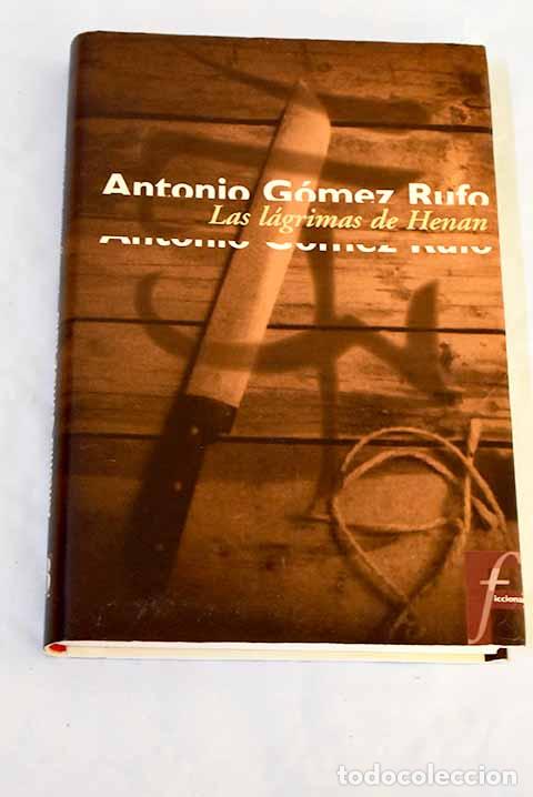 Libros: Las l&aacute;grimas de Henan.- G&oacute;mez Rufo, Antonio