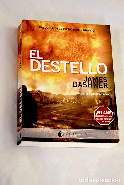 Libros: El destello: Dashner, James.- Dashner, James