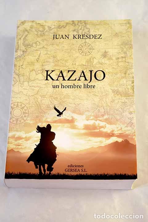Libros: Kazajo, un hombre libre.- Kresdez, Juan