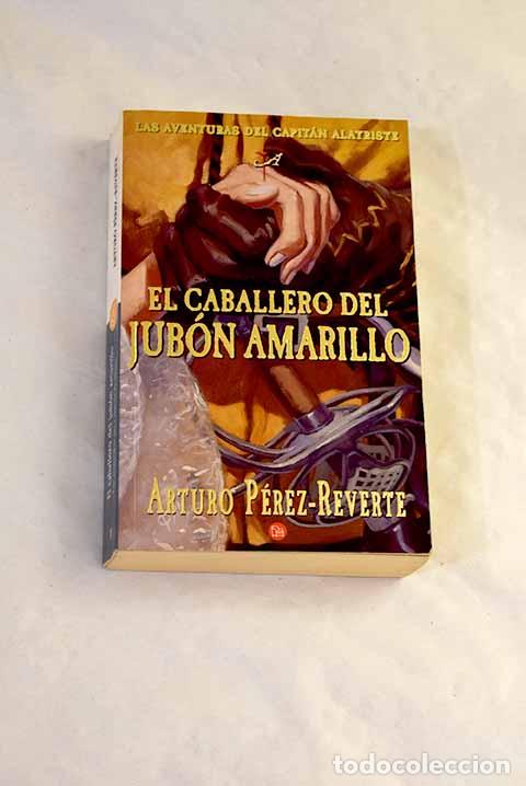 Libros: El caballero del jub&oacute;n amarillo.- P&eacute;rez-Reverte, Arturo
